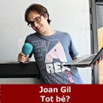Joan Gil  Tot bé
