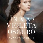portada_un-mar-violeta-oscuro_ayanta-barilli_201810191100
