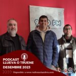 PODCAST lueva o truene desembre 2023